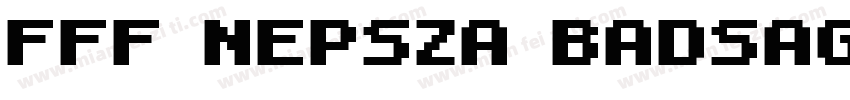 fff NEPSZA BADSAG Bold字体转换